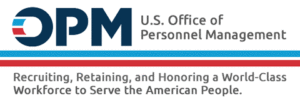 U.S. Office of Personnel Management: Recruiting, Retaining, and Honoring a World-Class Workforce to Serve the American People.